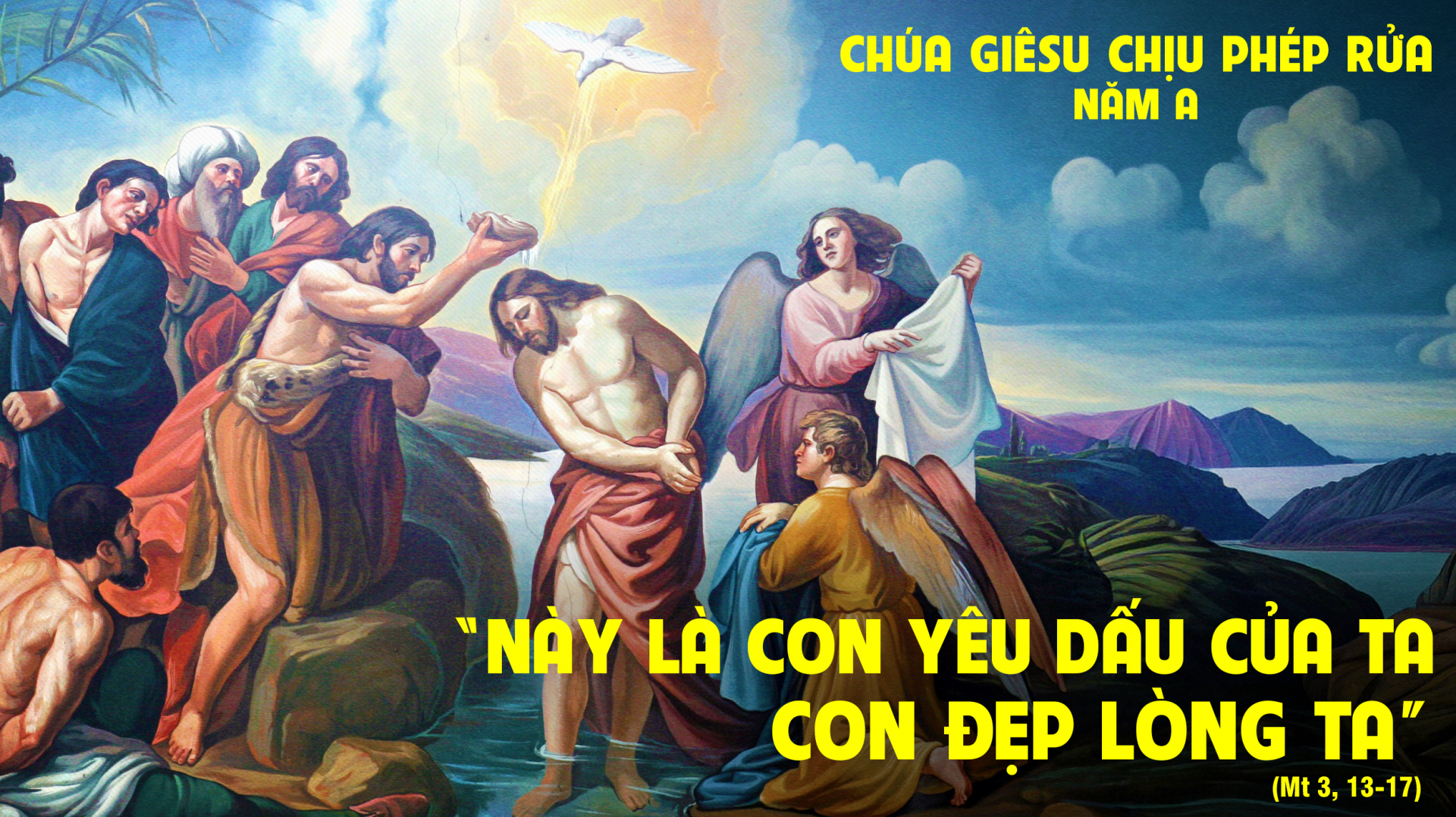 Lễ Chúa Giêsu chịu phép Rửa năm A (Mt 3,13-17)